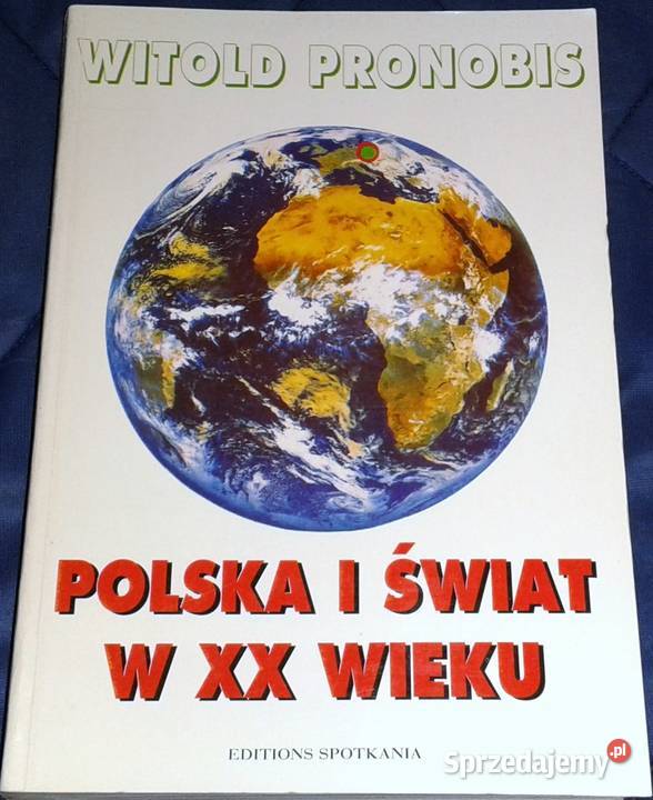 Polska i świat w XX wieku Witold Pronobis Chełm sprzedam