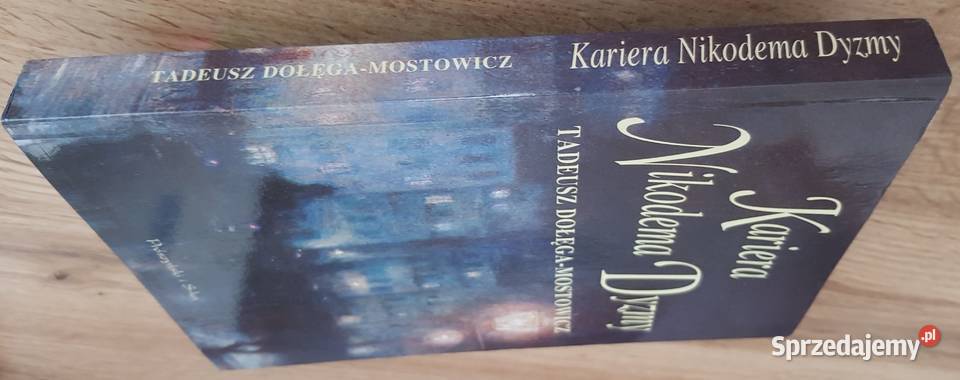 Kariera Nikodema Dyzmy Tadeusz Dołęga Mostowicz Jaworzno sprzedam