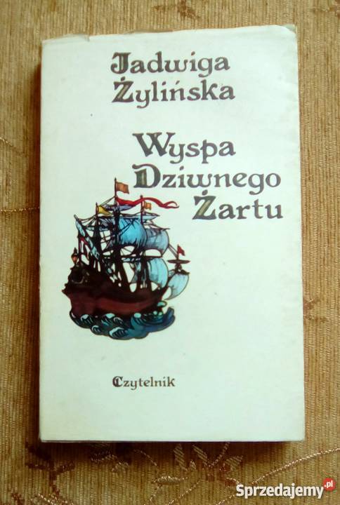 WYSPA DZIWNEGO ŻARTU Jadwiga ŻYLIŃSKA Parczew