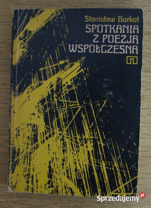 Stanisław Burkot Spotkania z poezją współczesną Rok wydania 1977 Proza i poezja Kultura i Rozrywka Parczew