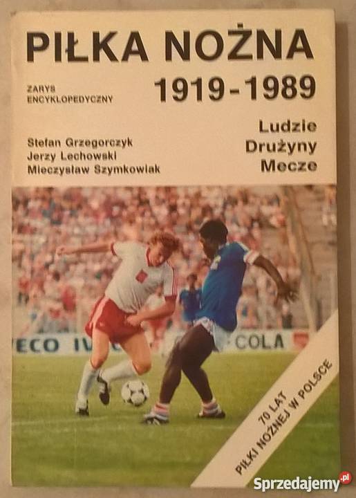 Piłka nożna 19191989 Polska Zarys