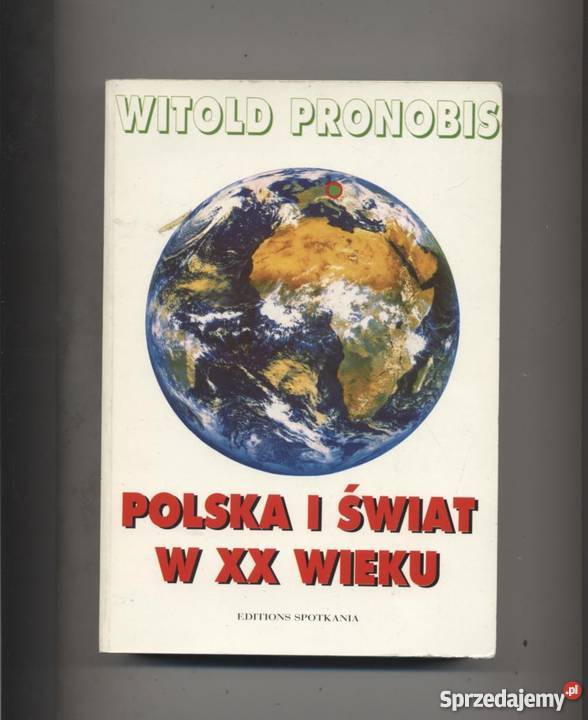 Polska I Swiat W Nowej Epoce Polska i świat w XX wieku - Pronobis Szczecin - Sprzedajemy.pl