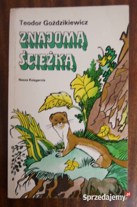Teodor Goździkiewicz Znajomą ścieżką Rok wydania 1977 lubelskie Parczew