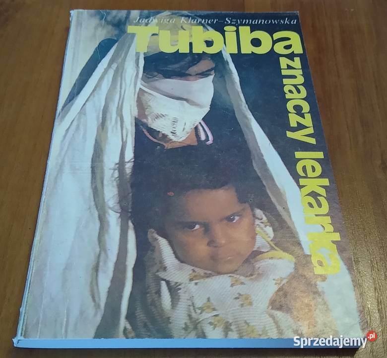 Tubiba znaczy lekarka Jadwiga KlarnerSzymanowska Gdańsk sprzedam