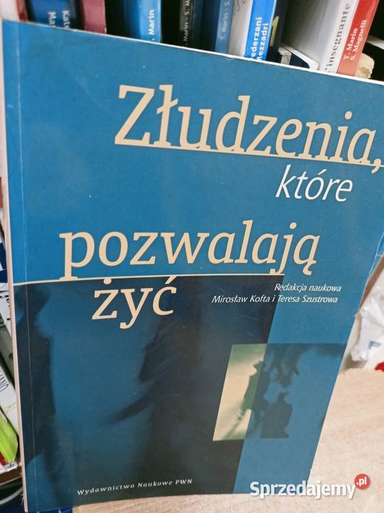 Złudzenia które pozwalają żyć książki filozofia miękka Warszawa sprzedam
