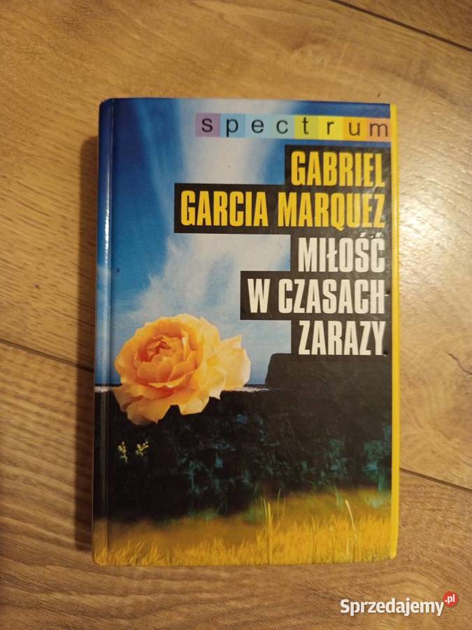 Gabriel Garcia Marquez Miłość w czasach zarazy Serock