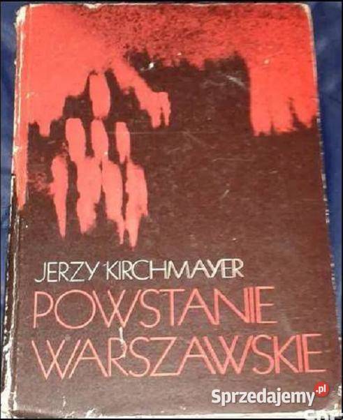 Powstanie Warszawskie Jerzy Maria Kirchmayer lubelskie Chełm sprzedam