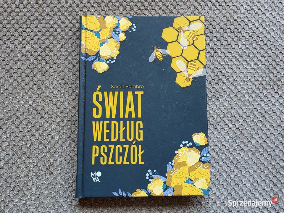 nowa Świat według pszczół Sarah Hambro małopolskie Kraków