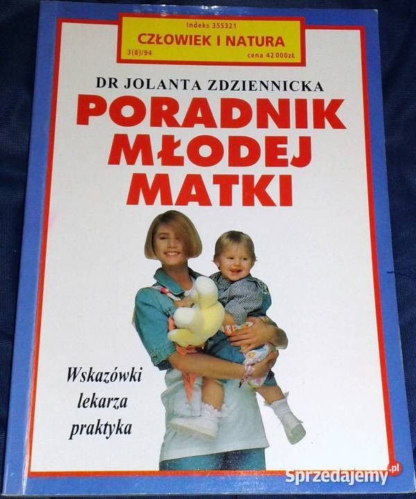 Poradnik młodej matki Jolanta Zdzienicka Chełm