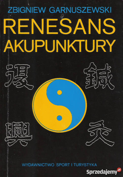 Renesans Akupunktury Z Garnuszewski Rok wydania 1988 Puławy