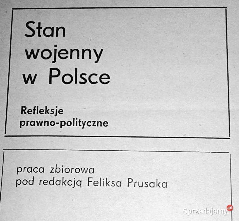 Stan wojenny w Polsce Interpretacje Feliks lubelskie Chełm