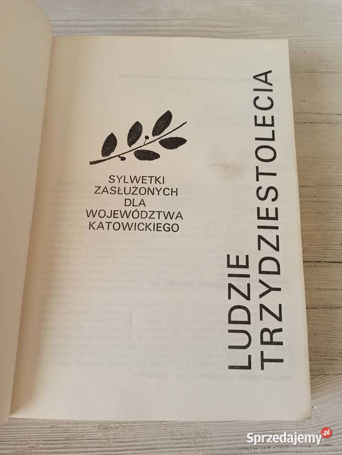 Ludzie Trzydziestolecia Sylwetki Zasłużonych Woj śląskie Bielsko-Biała sprzedam