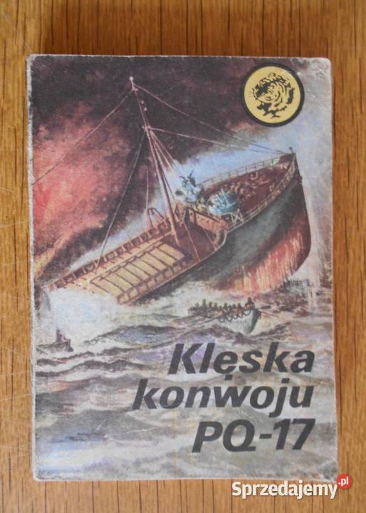Żółty Tygrys Klęska konwoju PQ17 1585 Parczew