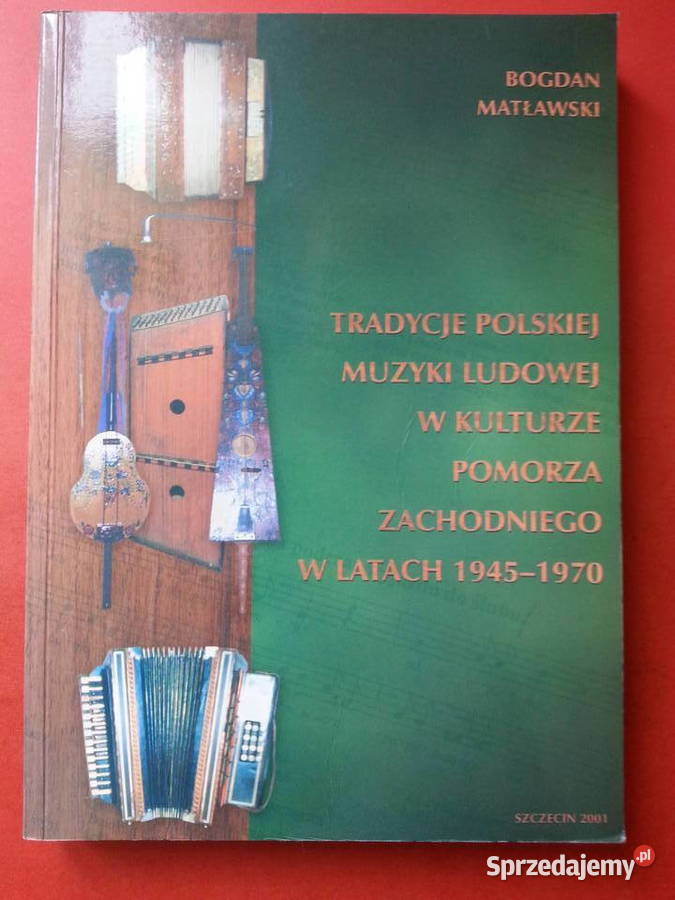3040 Muzyka Ludowa Na Pomorzu Zach W Latach Szczecin sprzedam