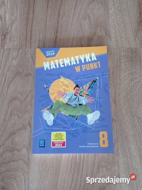 Matematyka w punkt Podręcznik do matematyki kl 8 śląskie Chorzów