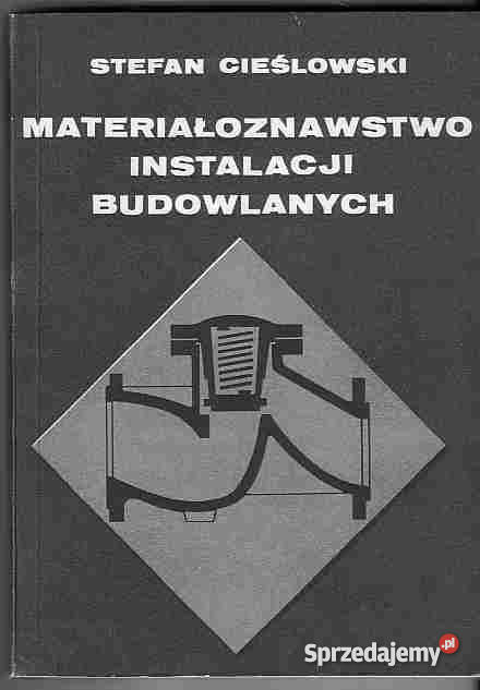 1953 MATERIAŁOZNAWSTWO INSTALACJI BUDOWLANYCH ST Czyrna