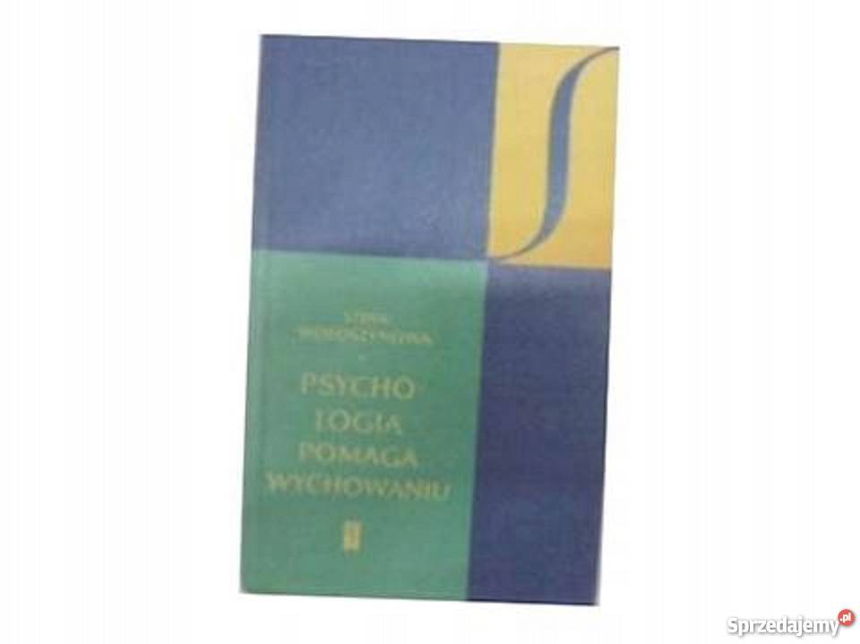 Psychologia pomaga wychowaniu L Wołoszynowa FA Goleniów sprzedam