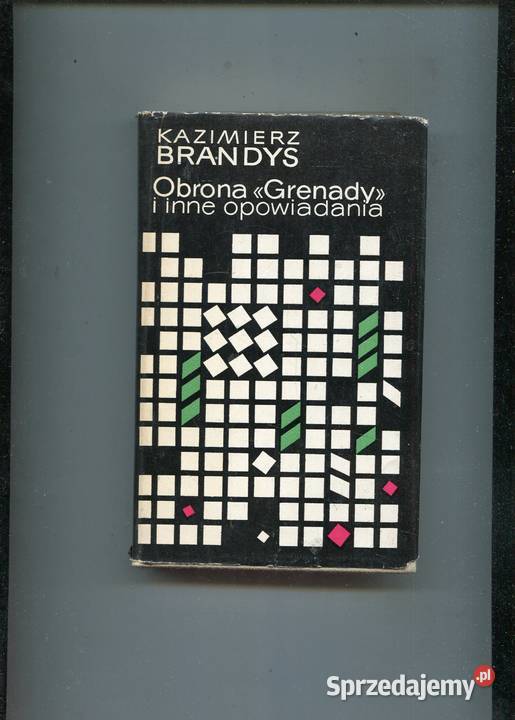 Obrona Grenady i inne opowiadania Kazimierz Szczecin