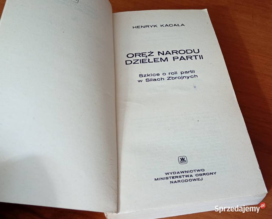 Oręż narodu dziełem partii szkice o roli partii Gdańsk