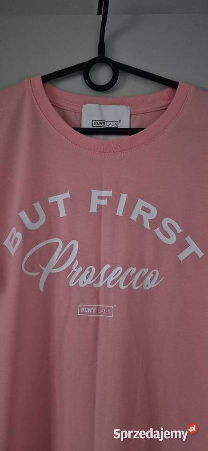 Tshirt Plny Lala But First Prosecco róż XS Warszawa sprzedam