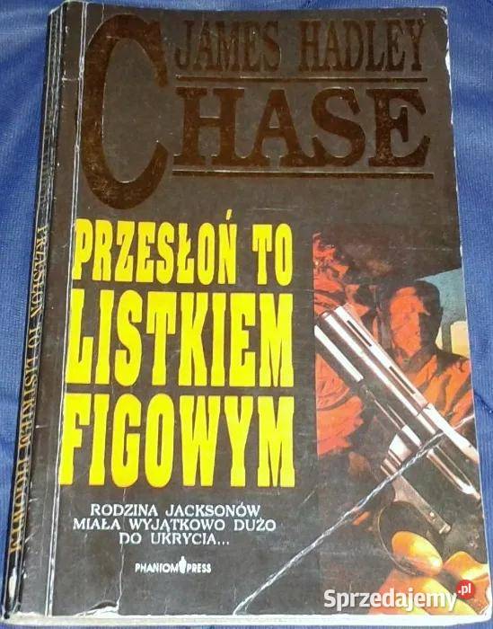 Przesłoń to listkiem figowym James Hadley Chase Pozostałe Pozostałe Chełm