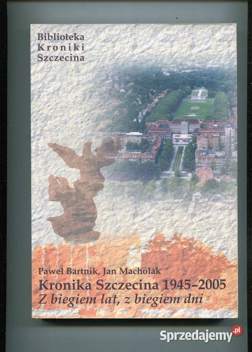 Kronika Szczecina 19452005 Z biegiem lat z Szczecin
