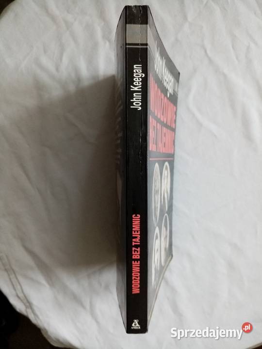 Wodzowie bez tajemnic John Keegan Książki naukowe i popularnonaukowe sprzedam