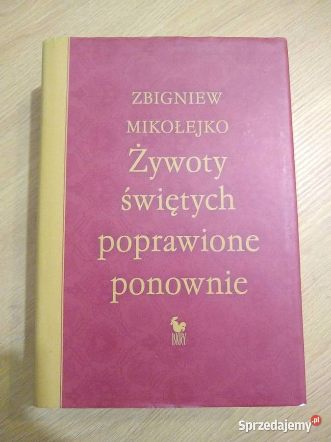 Zbigniew Mikołejko - Żywoty Świętych poprawione ponownie