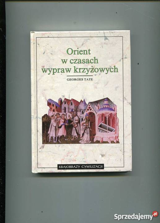 Orient w czasach wypraw krzyżowych zachodniopomorskie sprzedam