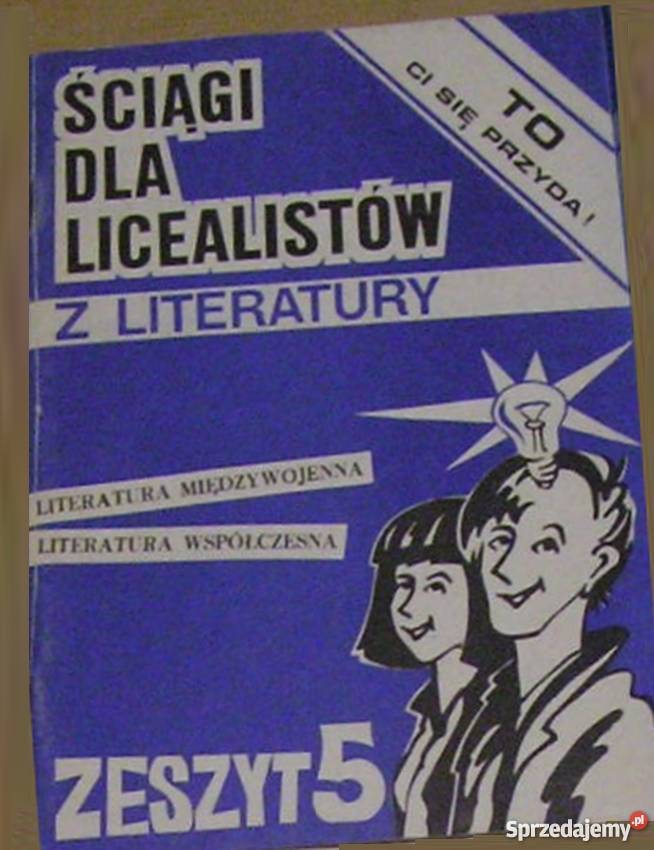 ŚCIĄGI LICEALISTÓW Z LITERATURY 5 Grudziądz