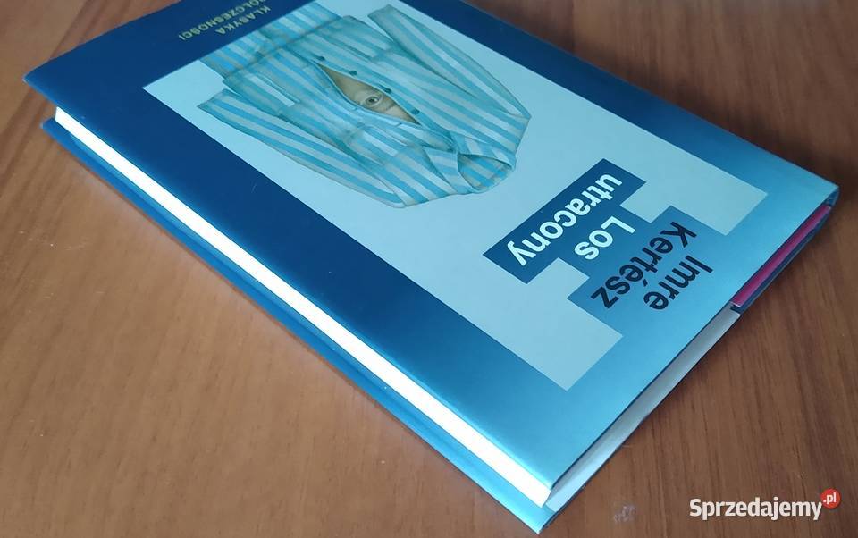 Los utracony Imre Kertsz przeł Krystyna Pisarska Rok wydania 2003 pomorskie Gdańsk