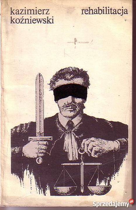 0151 REHABILITACJA KAZIMIERZ KOŹNIEWSKI literatura piękna - proza polska