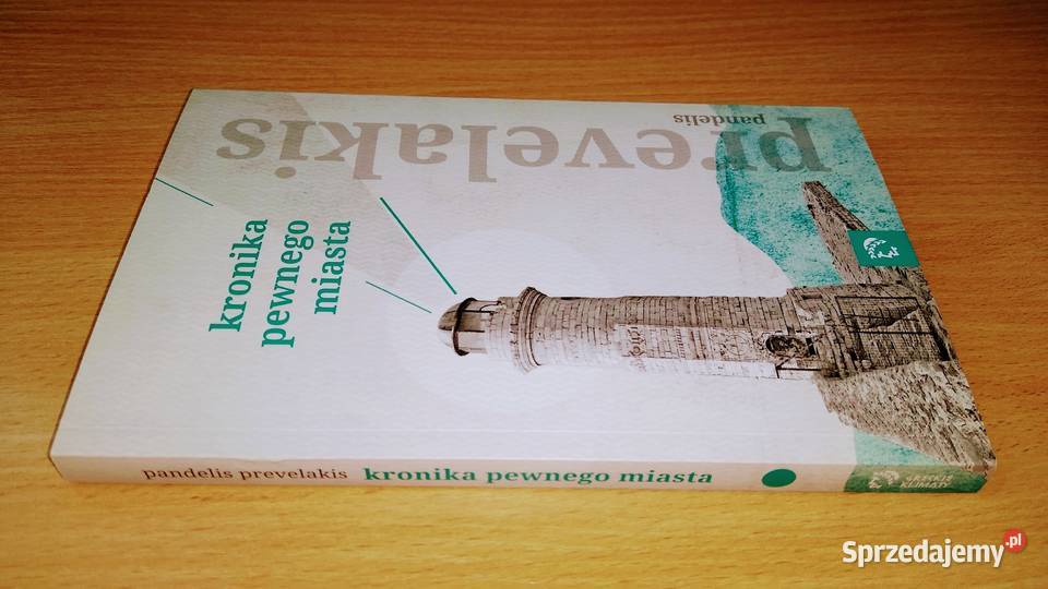 Kronika pewnego miasta Pandelis Prevelakis 2013 Gdańsk