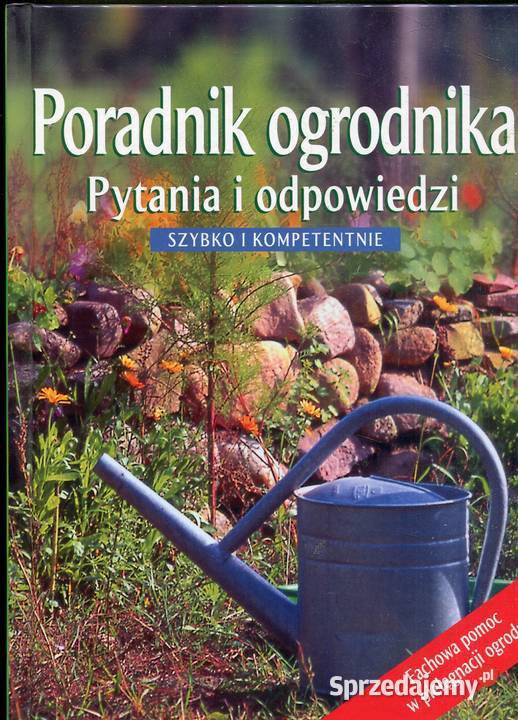 Poradnik ogrodnika Pytania i odowiedzi Szybko i Szczecin