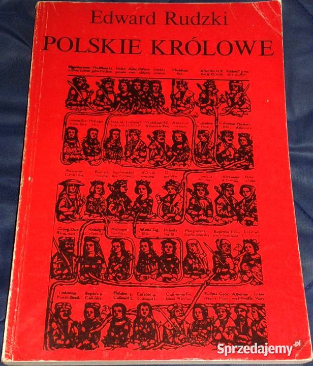Polskie królowe Żony Piastów i Jagiellonów Rok wydania 1985 lubelskie Chełm