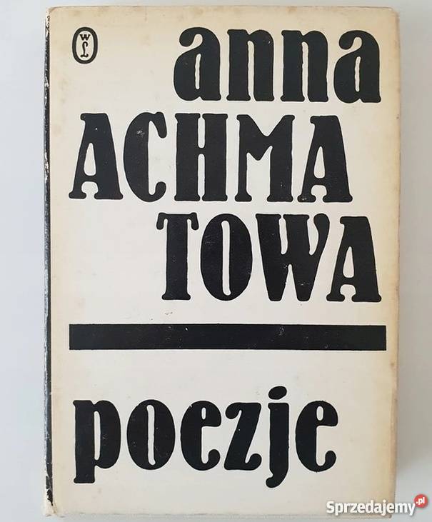 POEZJE ACHMATOWA ANNA Proza i poezja Białystok