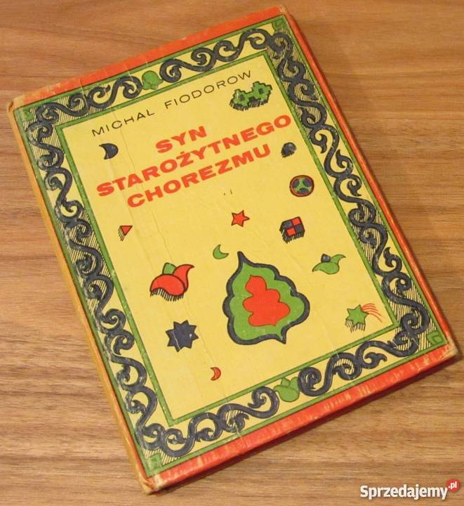 SYN STAROŻYTNEGO CHOREZMU MICHAŁ FIODOROW