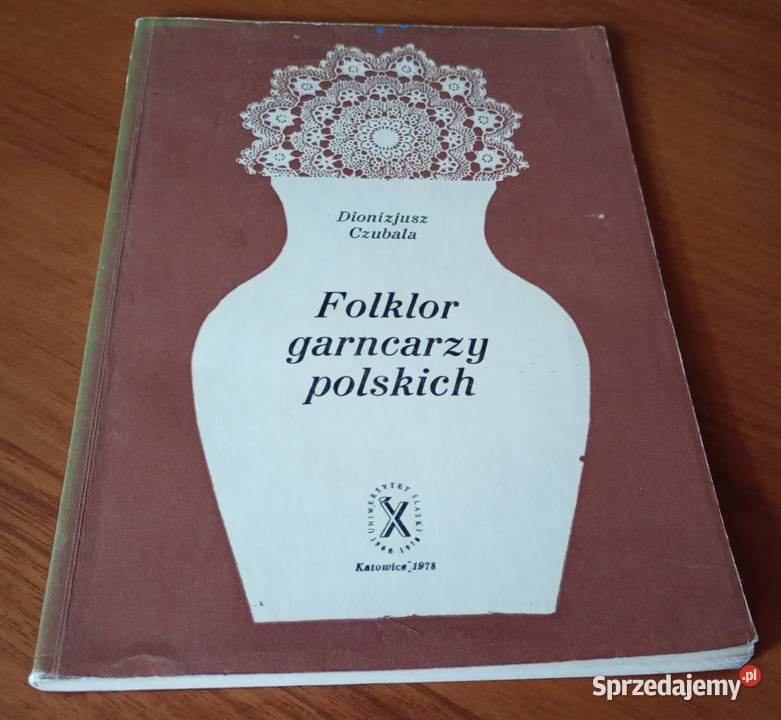 Folklor garncarzy polskich Dionizjusz Czubala Gdańsk