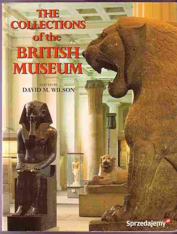 319 THE COLLECTIONS OF THE BRITISCH MUSEUM EDITE Książki i Podręczniki małopolskie sprzedam