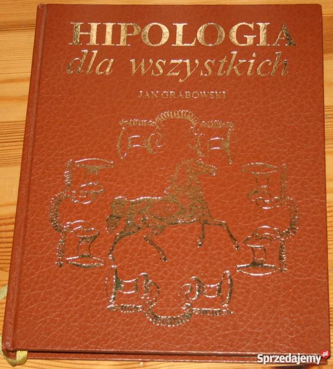 Hipologia wszystkich Jan Grabowski fa zwierzęta domowe i hodowlane Książki i Podręczniki Goleniów
