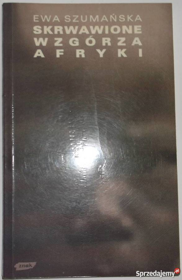 SKRWAWIONE WZGÓRZA AFRYKI SZUMAŃSKA E Rok wydania 1996 Nowy Sącz