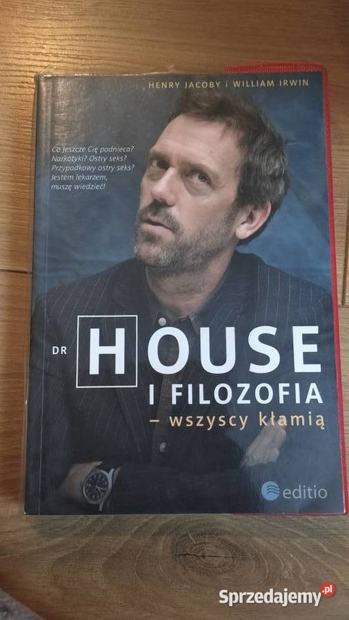 Dr House i filozofia wszyscy kłamią H Jacoby W Łódź