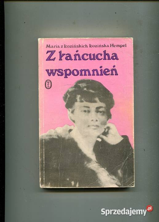 Z łańcucha wspomnień Maria z Łozińskich Łozińska Szczecin