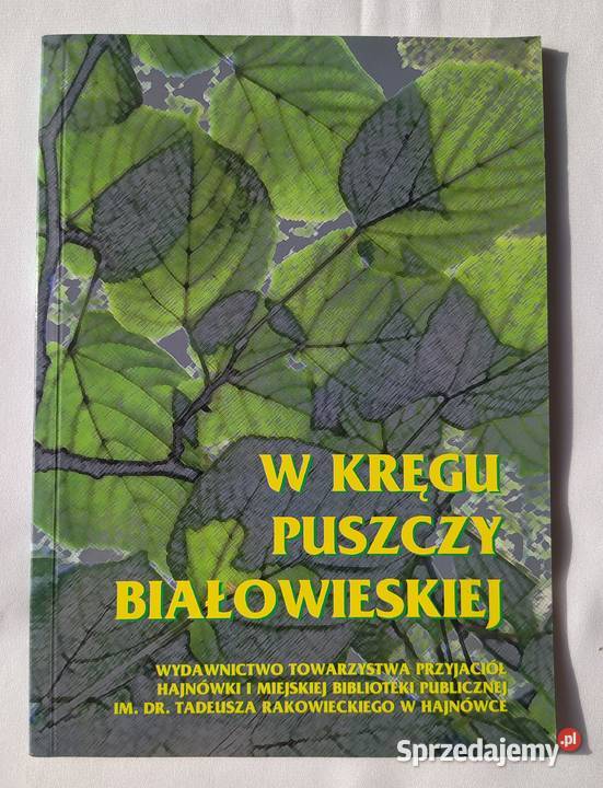 W kręgu puszczy białowieskiej Towarzystwo