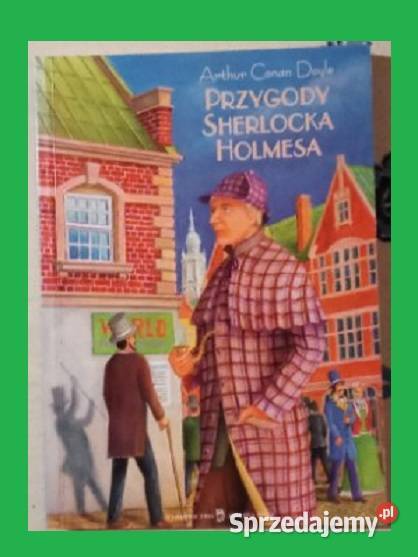 Przygody Sherlocka Holmesa AC Doyle przygoda Łódź