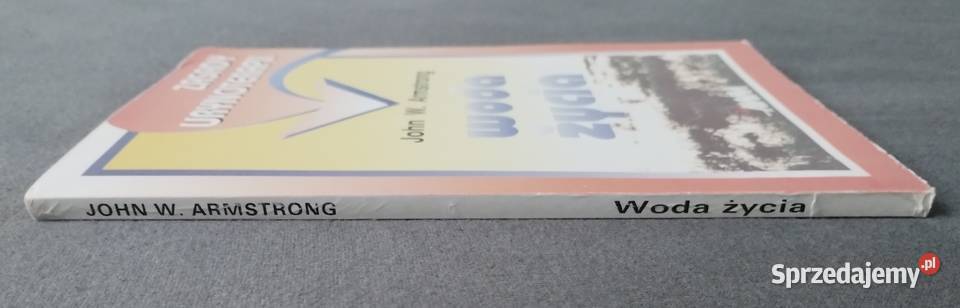 Woda życia zasady urynoterapii John W Armstrong Bełchatów