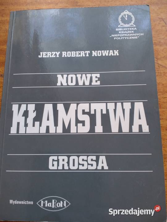 Nowe kłamstwa Grossa + autograf Nowaka Jerzy Robert Nowak