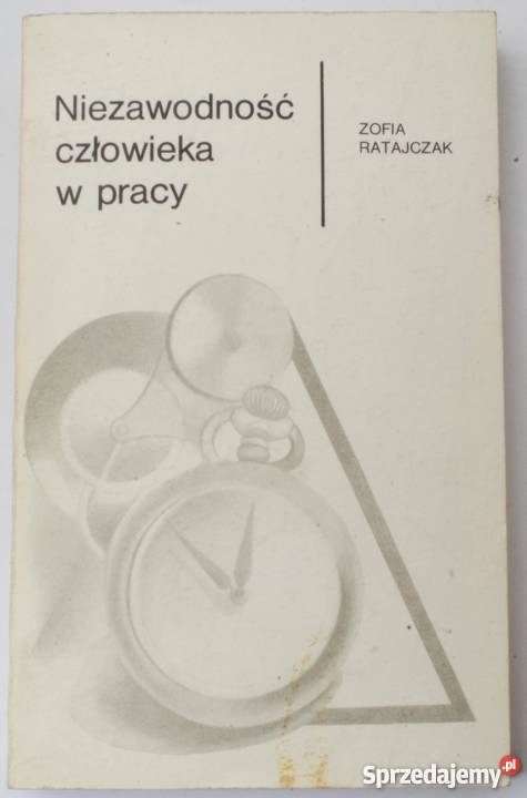 NIEZAWODNOŚĆ CZŁOWIEKA W PRACY RATAJCZAK ZOFIA Koszalin