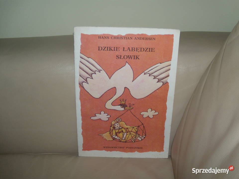 Dzikie łabędzie Słowik H Ch Andersen Warszawa