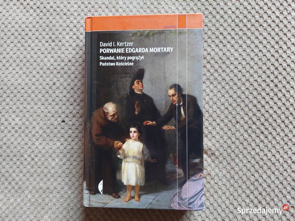 Porwanie Edgarda Mortary David I Kertzer Kraków